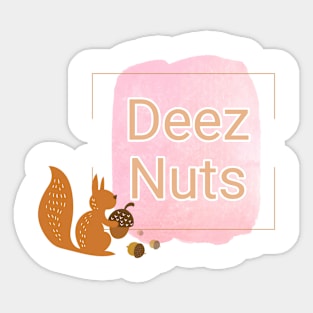 Deez nuts Sticker